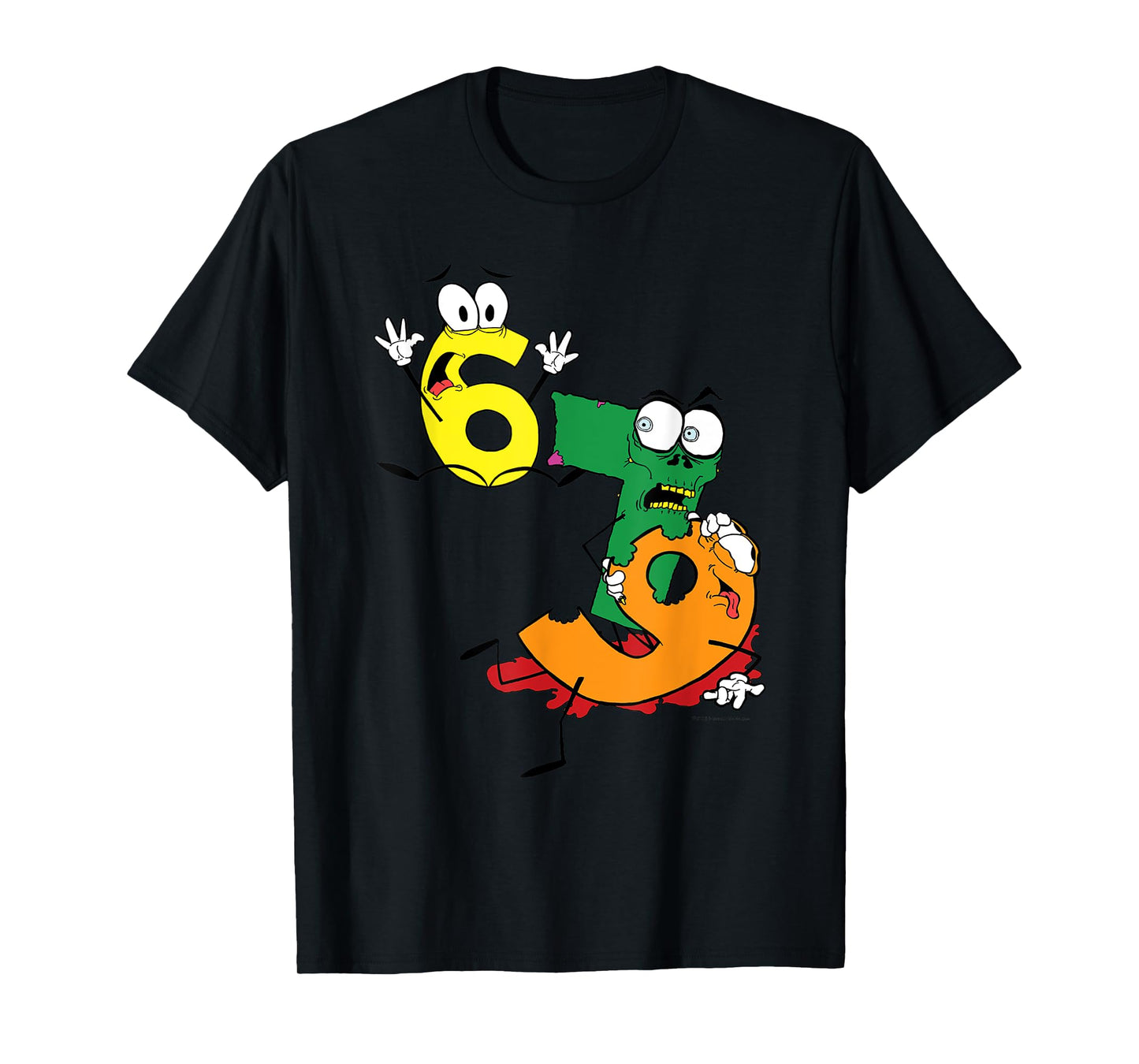 Why was 6 Afraid of 7 Seven Ate Nine Cute Zombie Pun T-Shirt T-Shirt