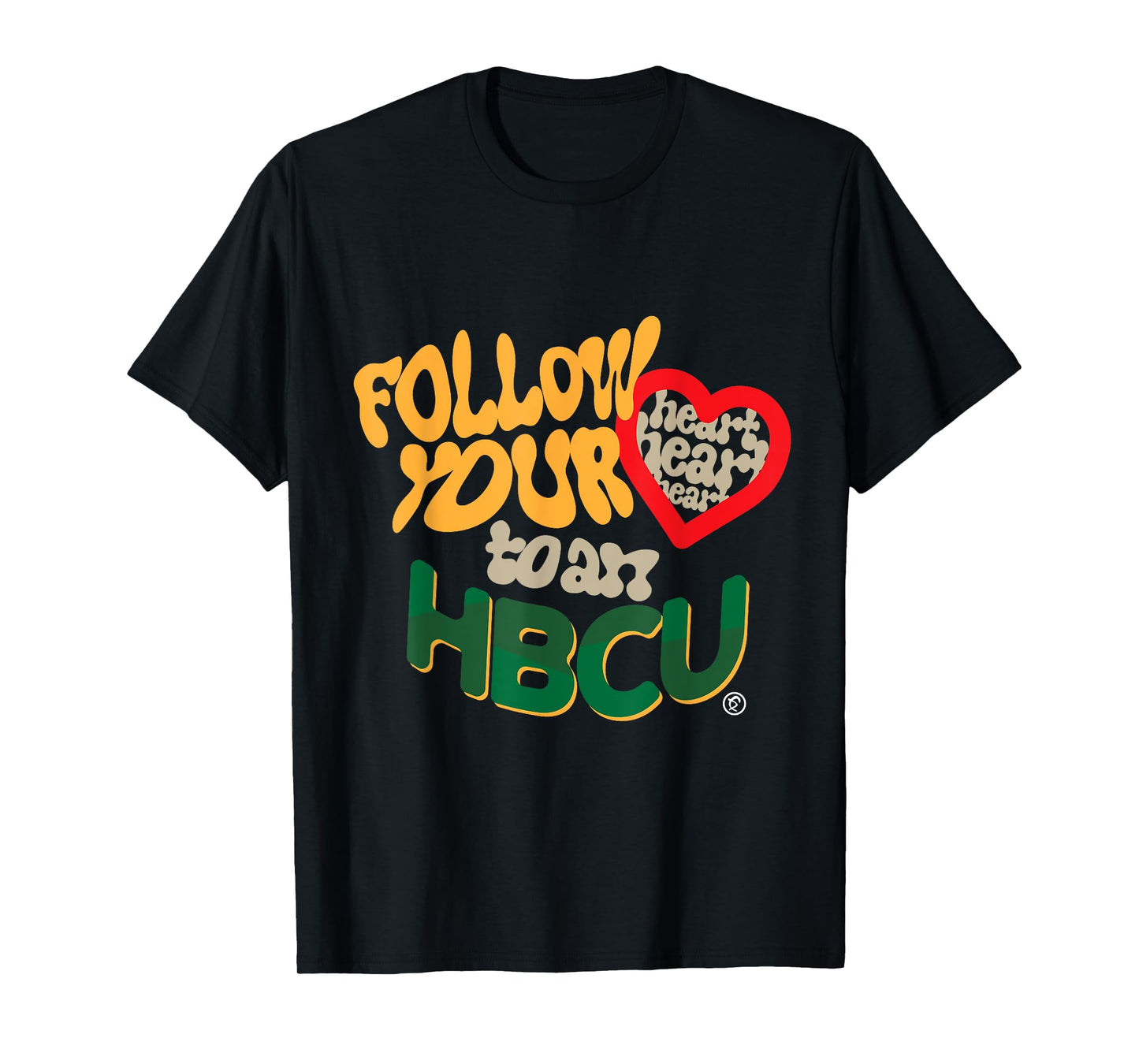 Follow Your Heart To An HBCU - HBCU LOVE - Essentials T-Shirt