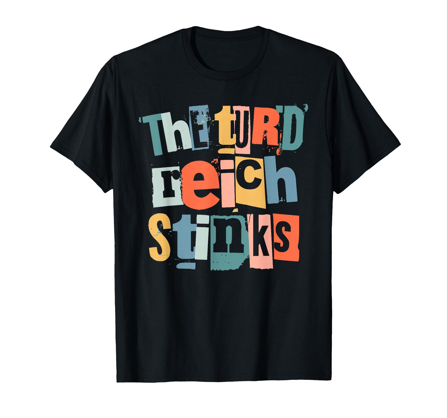 The turd Reich Stinks (Boho Colors) T-Shirt