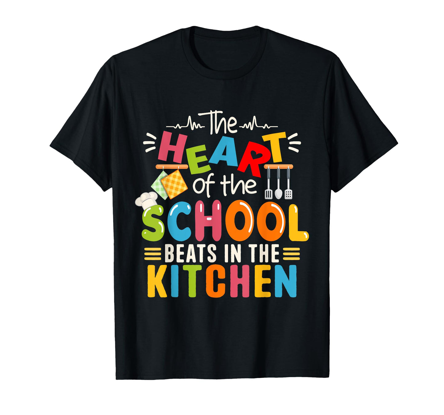 The Heart of The School Beats in The Kitchen Lunch Lady T-Shirt