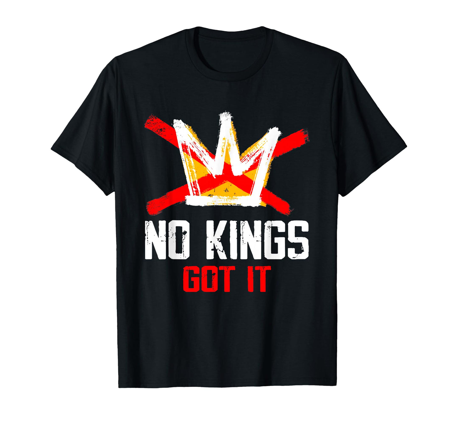 No Kings Got It Shirt No Kings Day T-Shirt