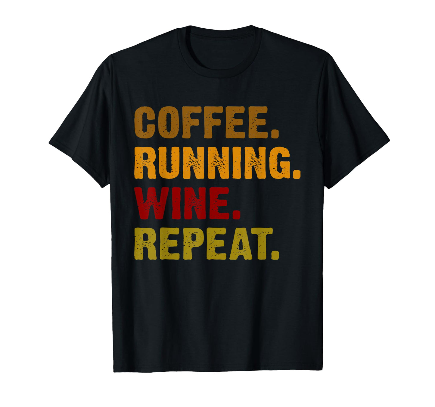 Coffee Running Wine Repeat T-Shirt