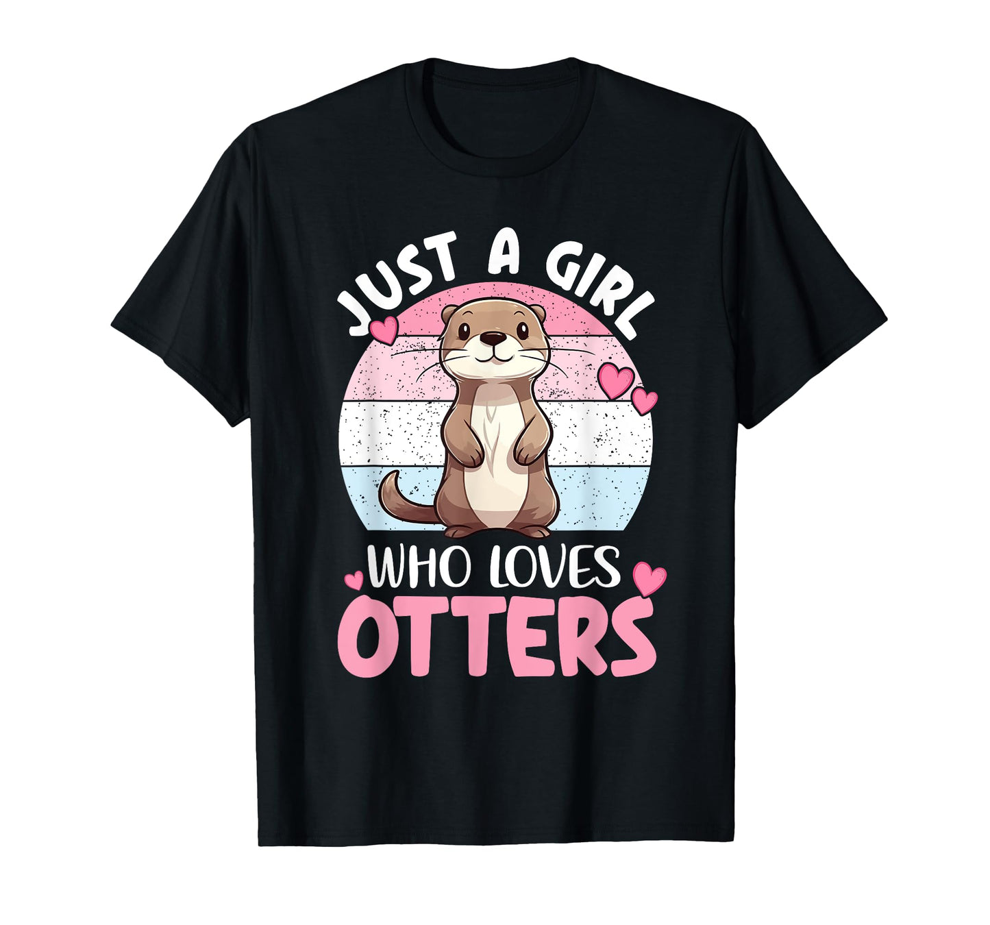 Cute Otter Lover Quotes | Animal Womens Kids Otter T-Shirt