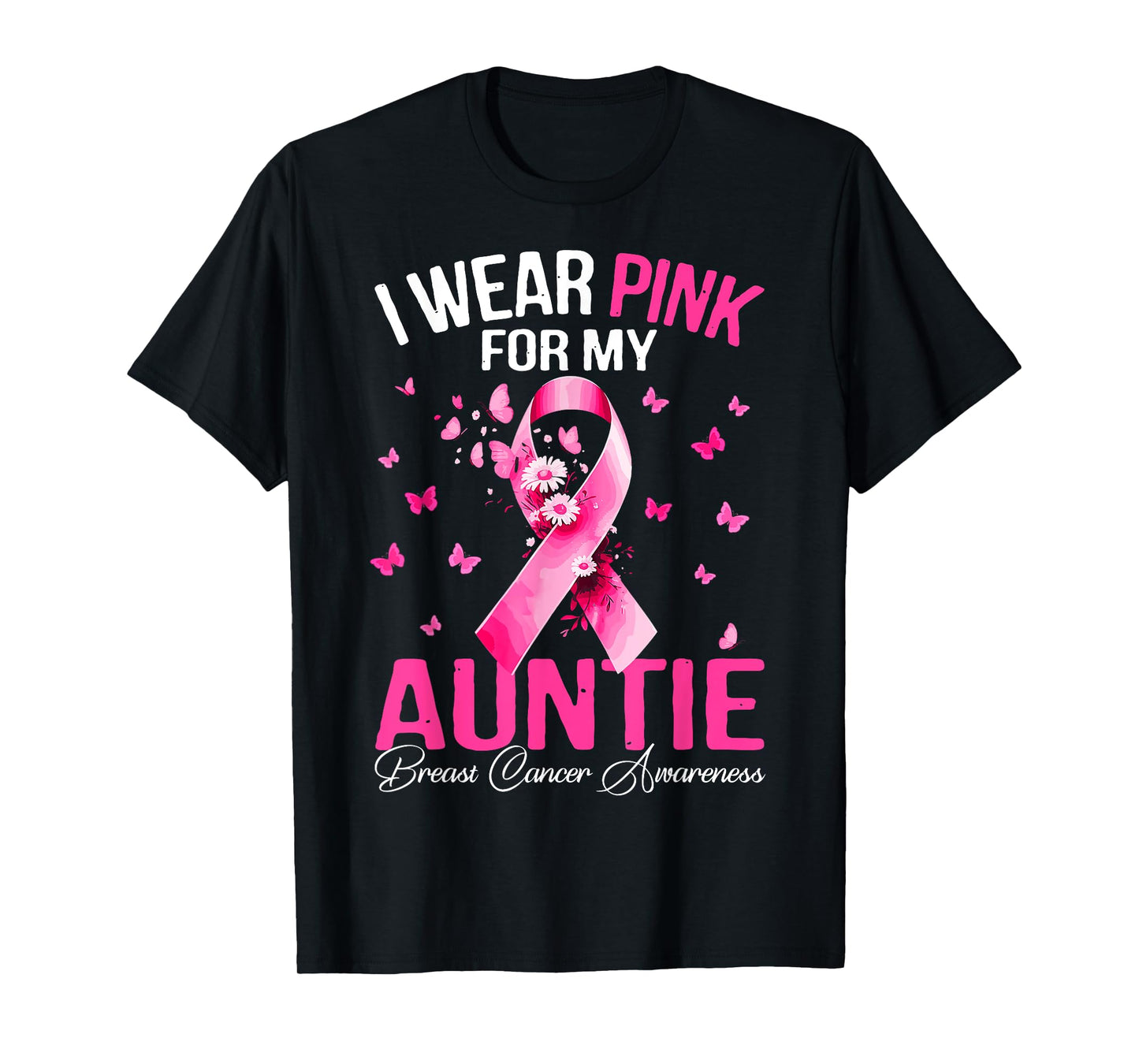 I Wear Pink For My Auntie Breast Cancer Awareness Month Aunt T-Shirt