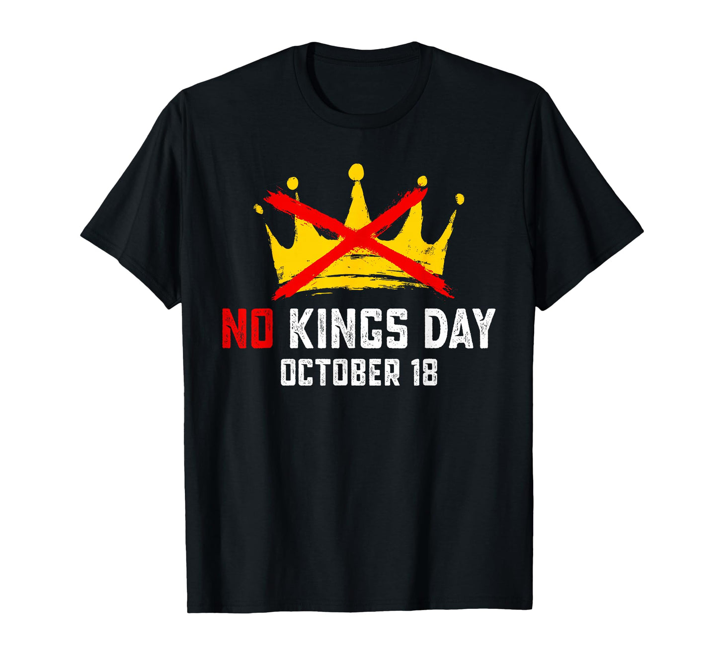 No Kings October 18th Tee No Kings in America Political T-Shirt