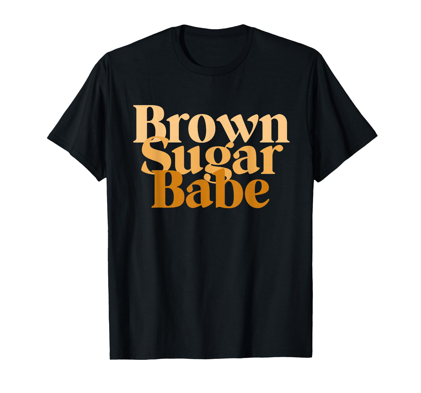 Brown Sugar Babe Proud Black Women's T-Shirt African Pride T-Shirt