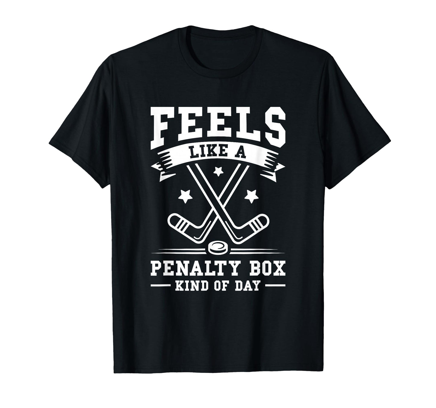 Feels Like A Penalty Box Kind Of Day T-Shirt