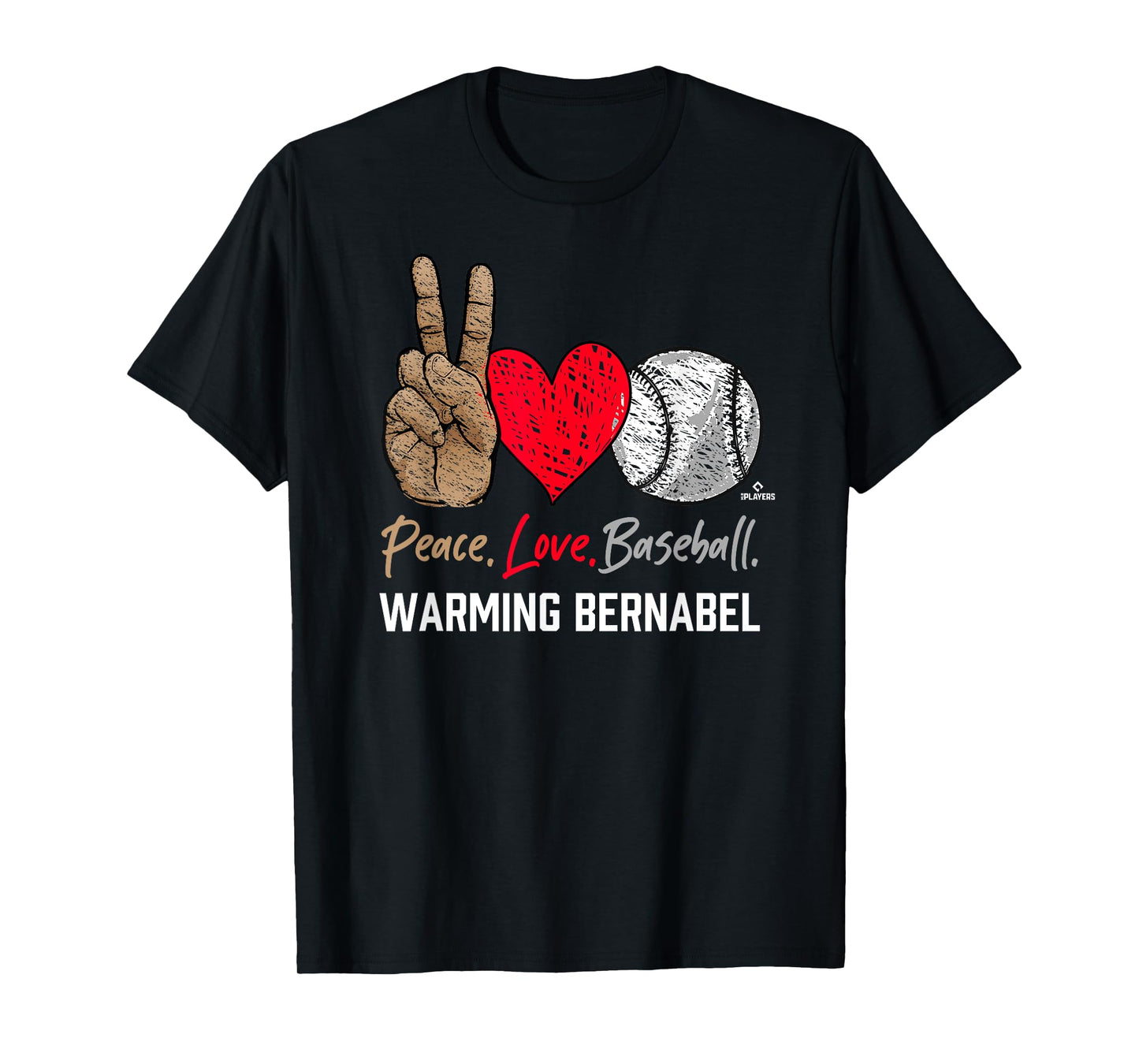 Peace Love Warming Bernabel Prospect Baseball Fan Gear T-Shirt