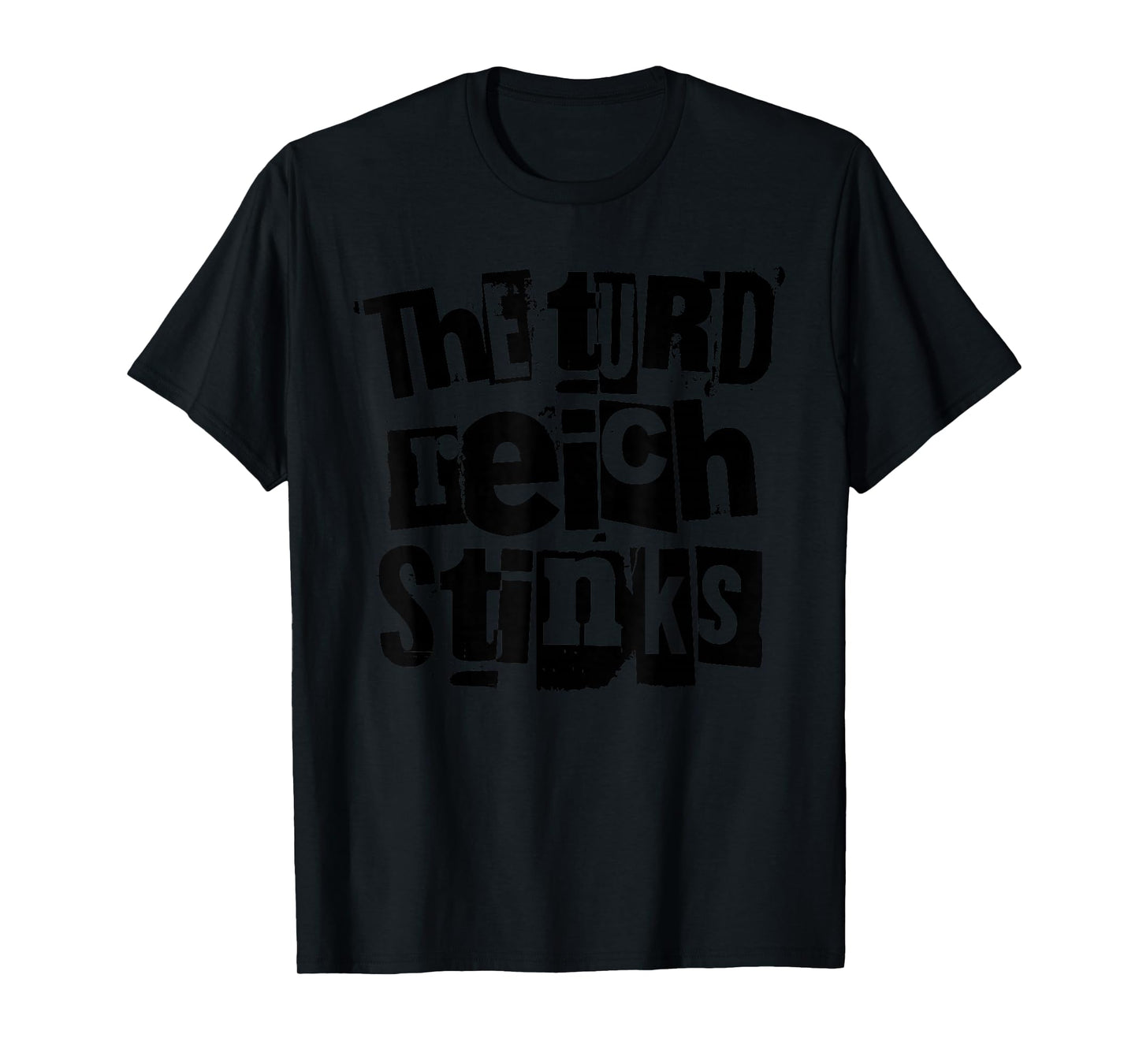 The turd Reich Stinks (Black Text) T-Shirt