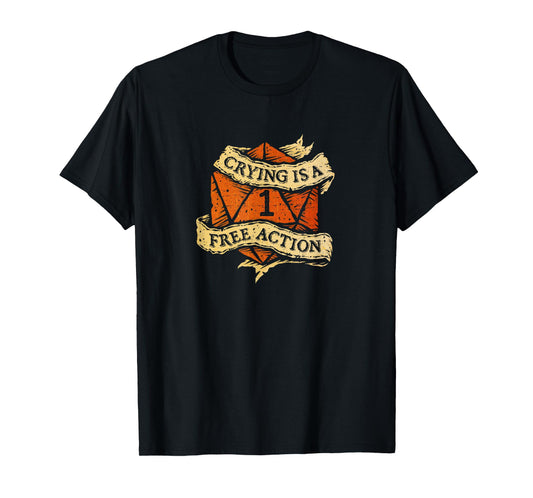 Crying Is A Free Action T-Shirt
