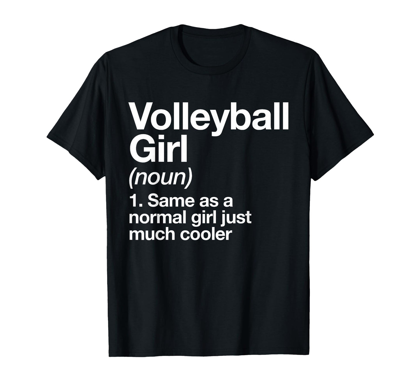Volleyball Girl Definition Funny & Sassy Sports T-Shirt