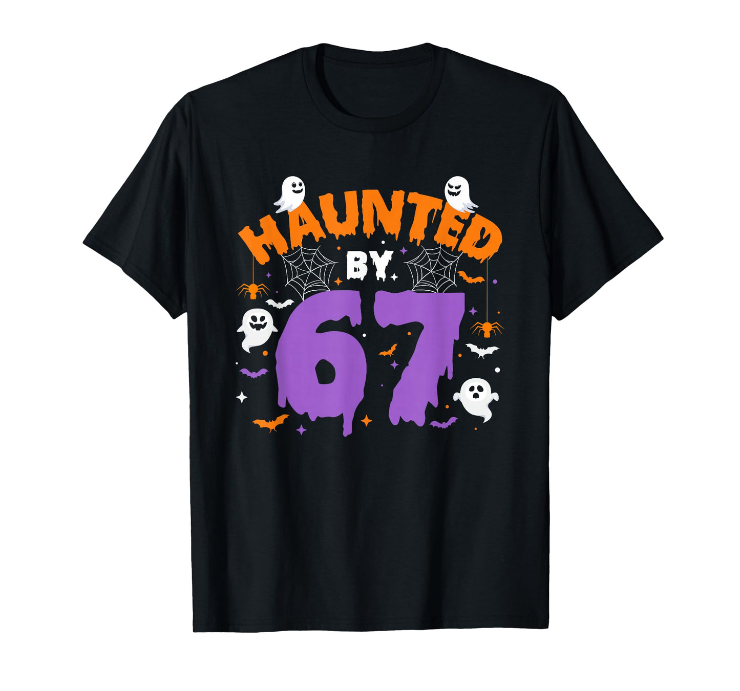 Haunted by 67 Funny Halloween Costume 6 7 Ghost Halloween T-Shirt