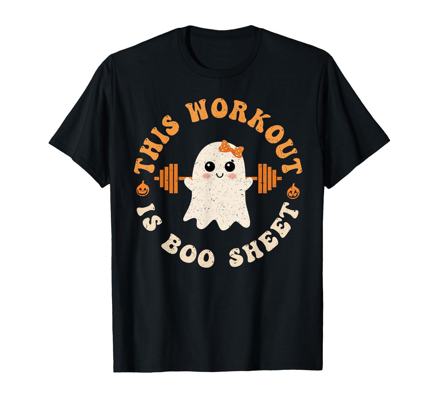 Groovy This Workout Is Boo Funny Halloween Gym Ghost Fitness T-Shirt