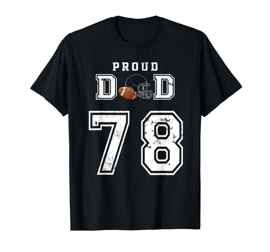 Custom Proud Football Dad Number 78 Personalized For Men T-Shirt