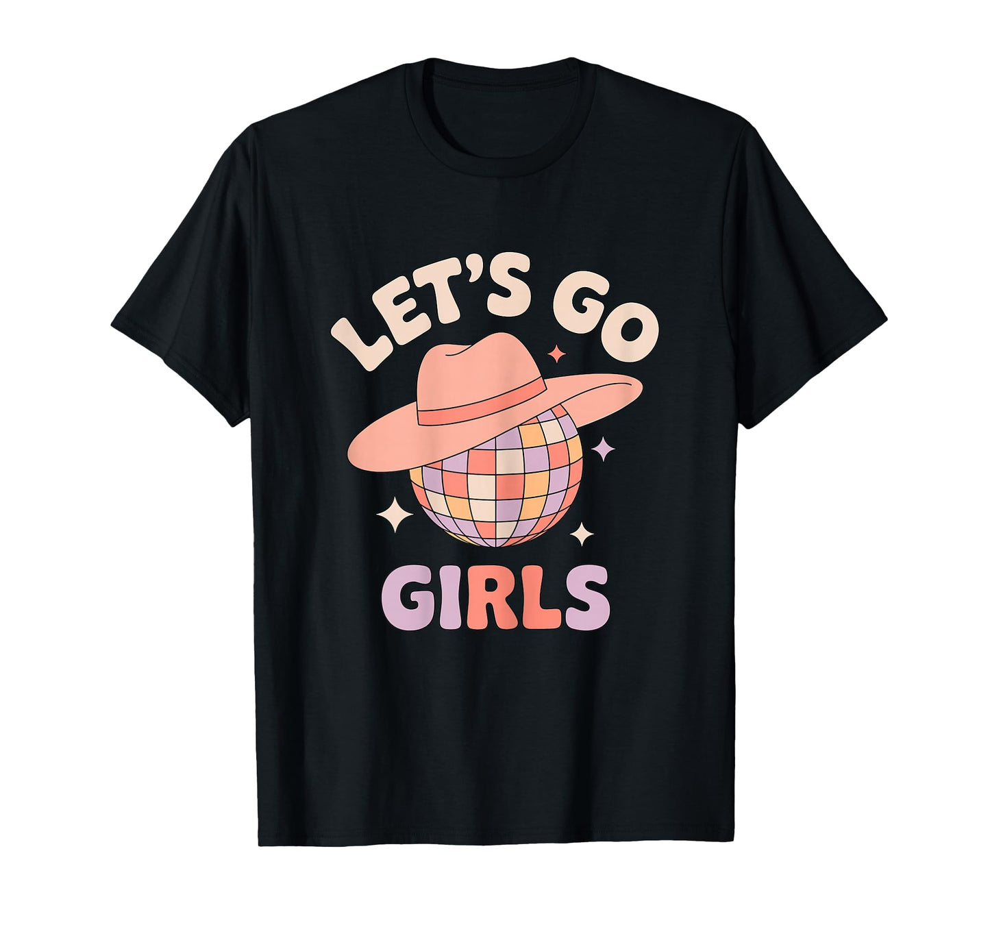 Let’s Go Girls Disco Cowgirl Quote Western Party T-Shirt