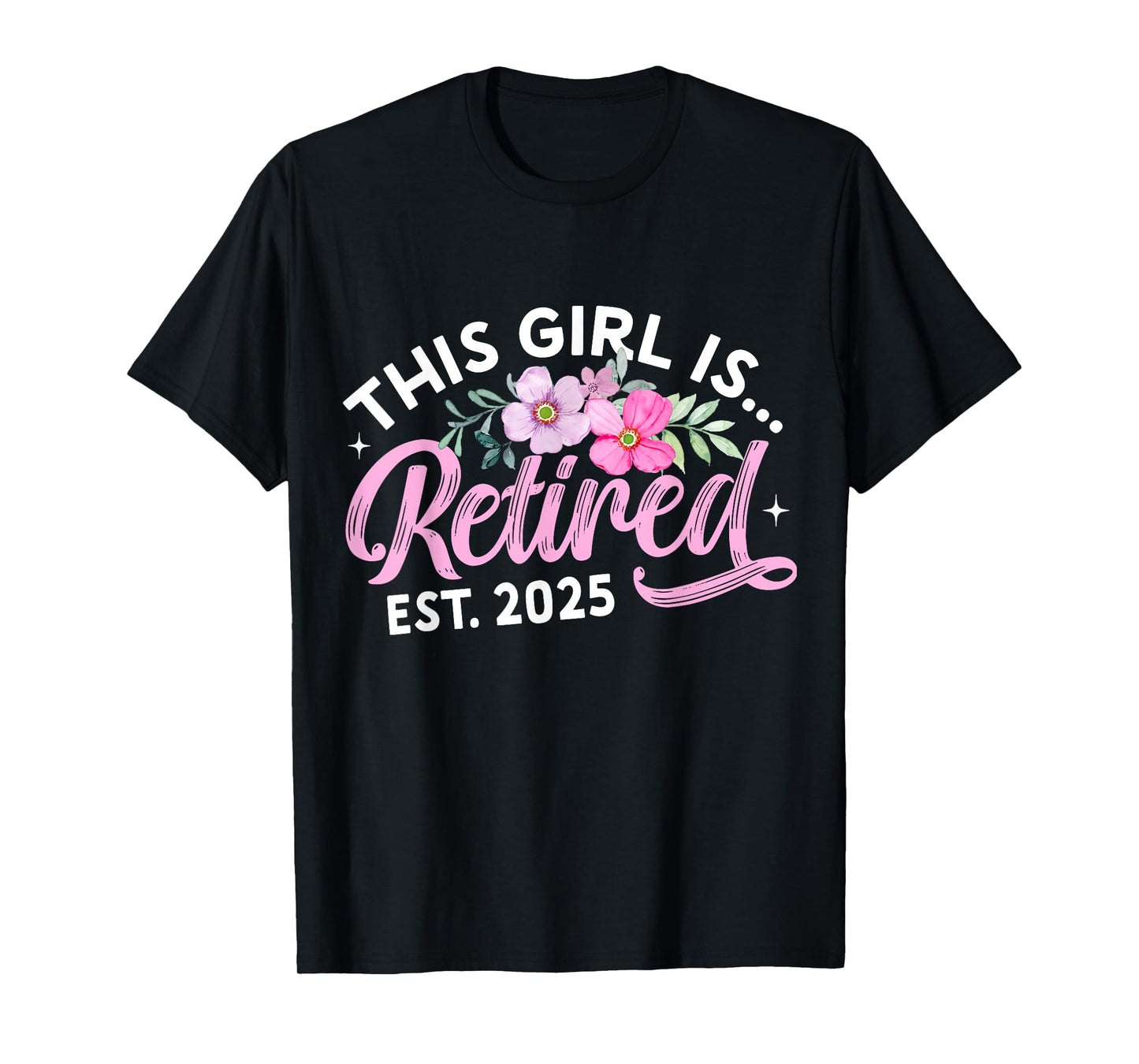 This Girl Is Retired Est. 2025 Retirement Mom Women T-Shirt