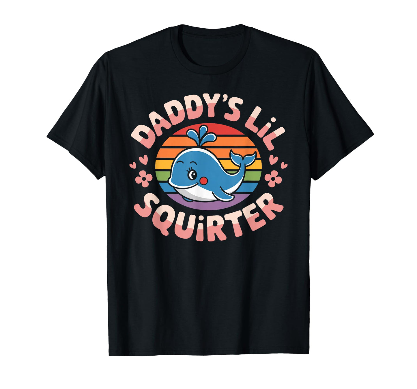 Funny Daddy's Lil Squirter cute Embarrassing Woman T-Shirt