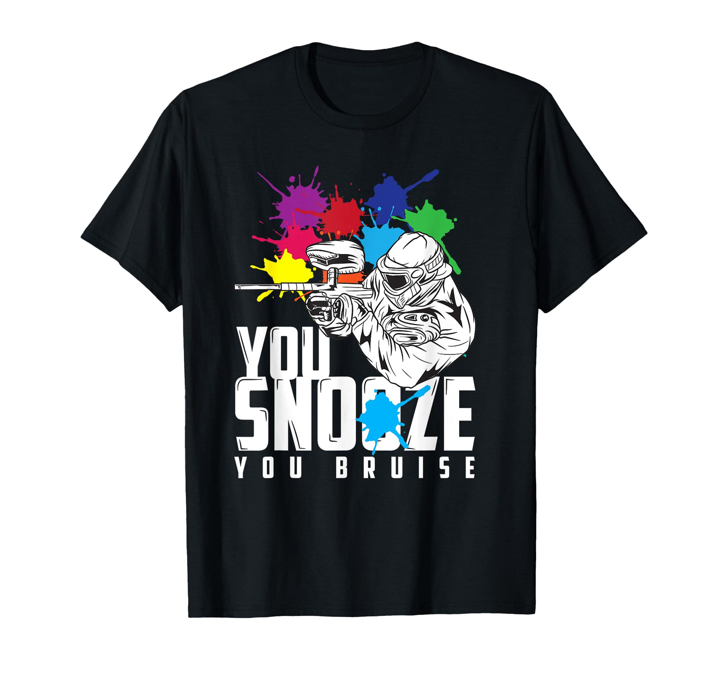 You Snooze You Bruise Funny Paintball Gift Men Women Kids T-Shirt