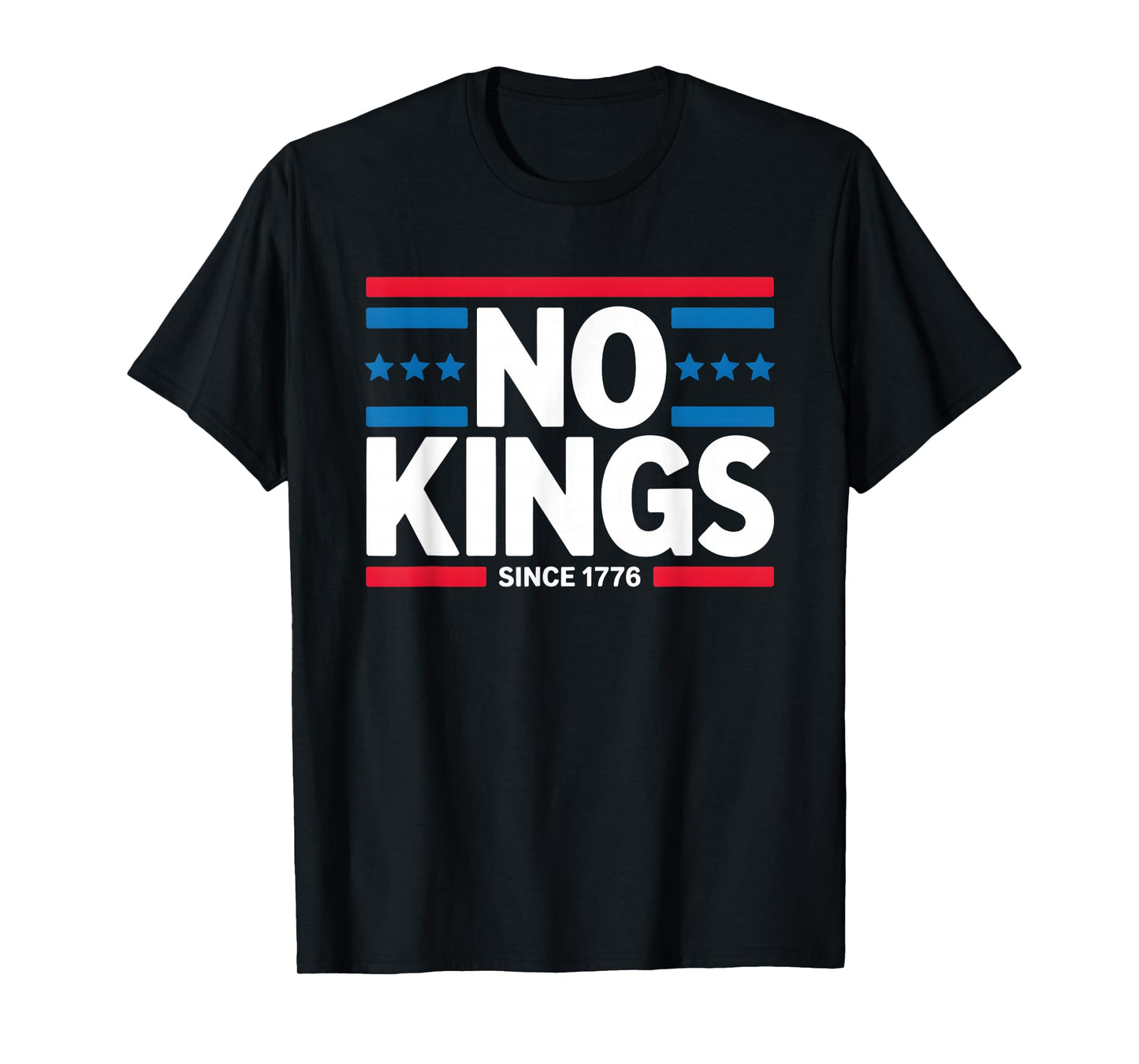 No Kings Since 1776 Democracy Protest No Kings Patriotic T-Shirt