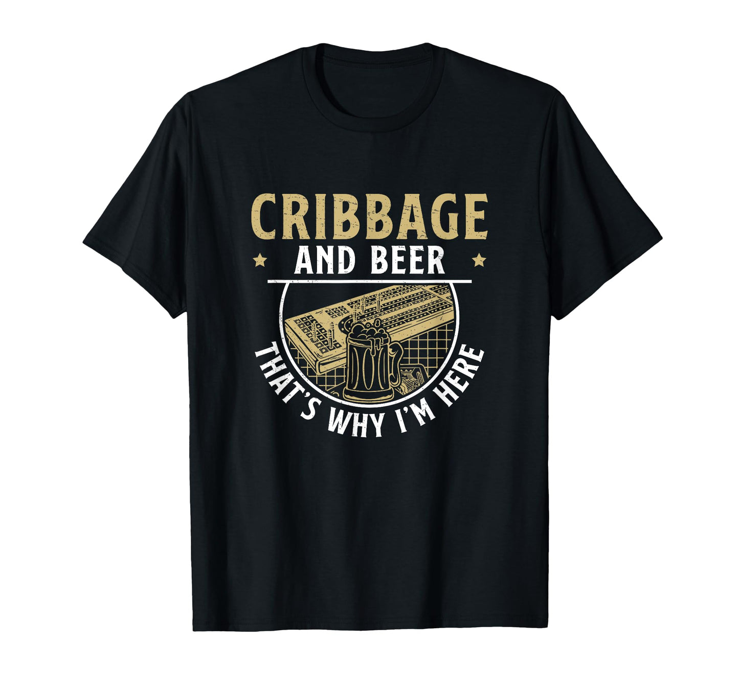 Funny Cribbage And Beer That's Why I'm Here Cribbage Legend T-Shirt