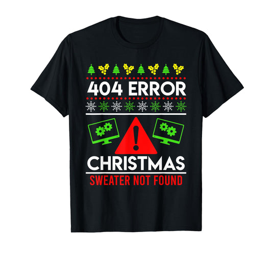 Anti Christmas Ugly Christmas 404 Error Christmas T-Shirt