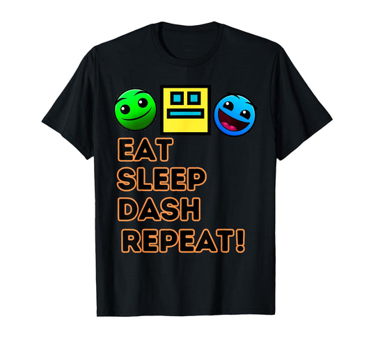 Eat Sleep Dash Repeat Video Game Geometry Video Gamer T-Shirt