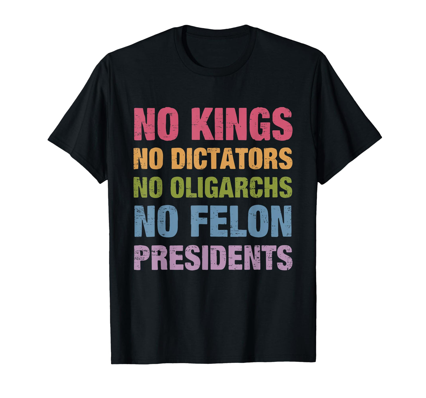 Retro No Kings No Dictators No Oligarchs No Felon Presidents T-Shirt