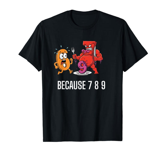6 7 Meme Joke Because 7 8 9 Funny Kids 67 T-Shirt