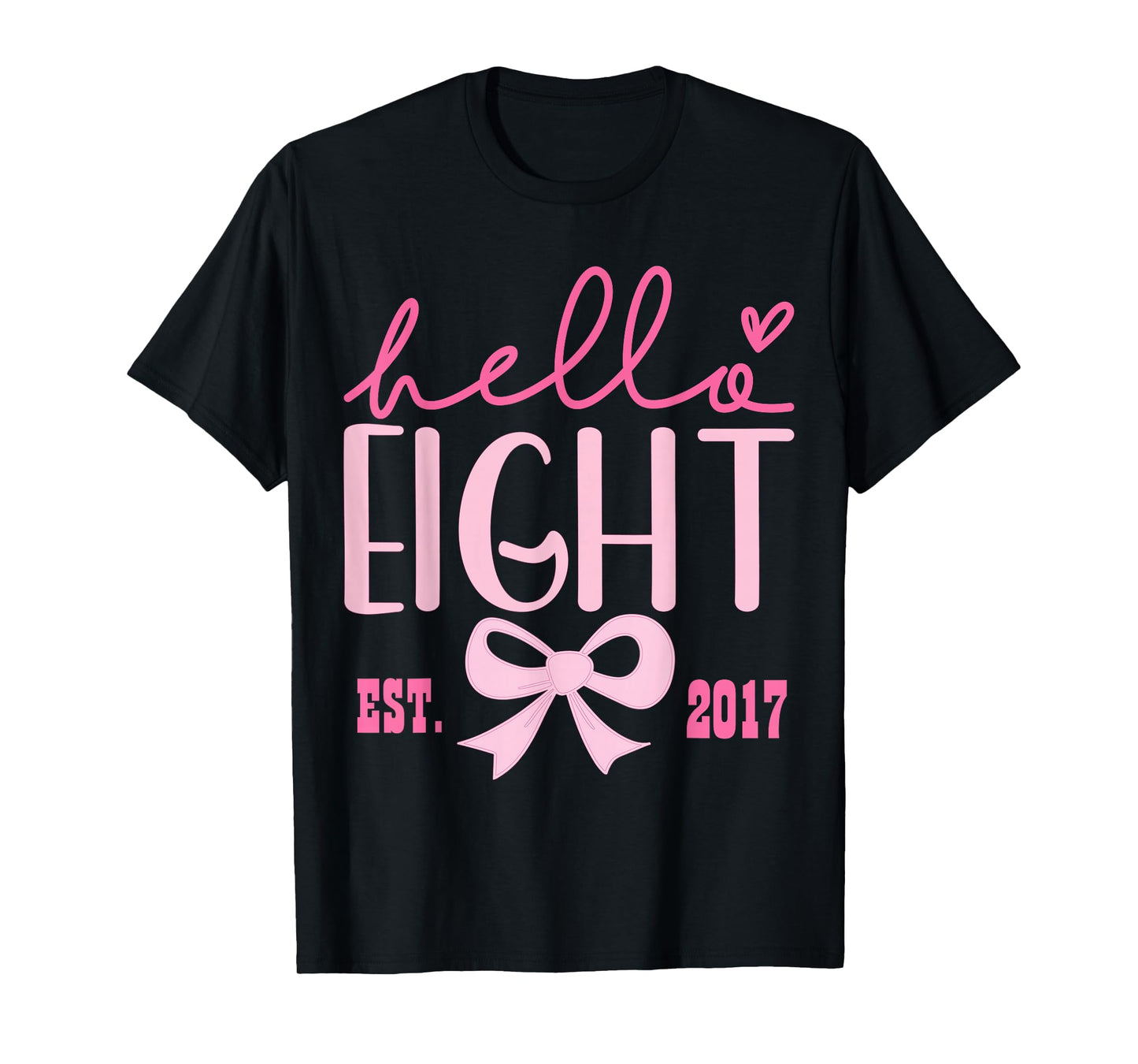 Hello Eight Est 2017 Coquette Bow 8th Birthday Girl T-Shirt