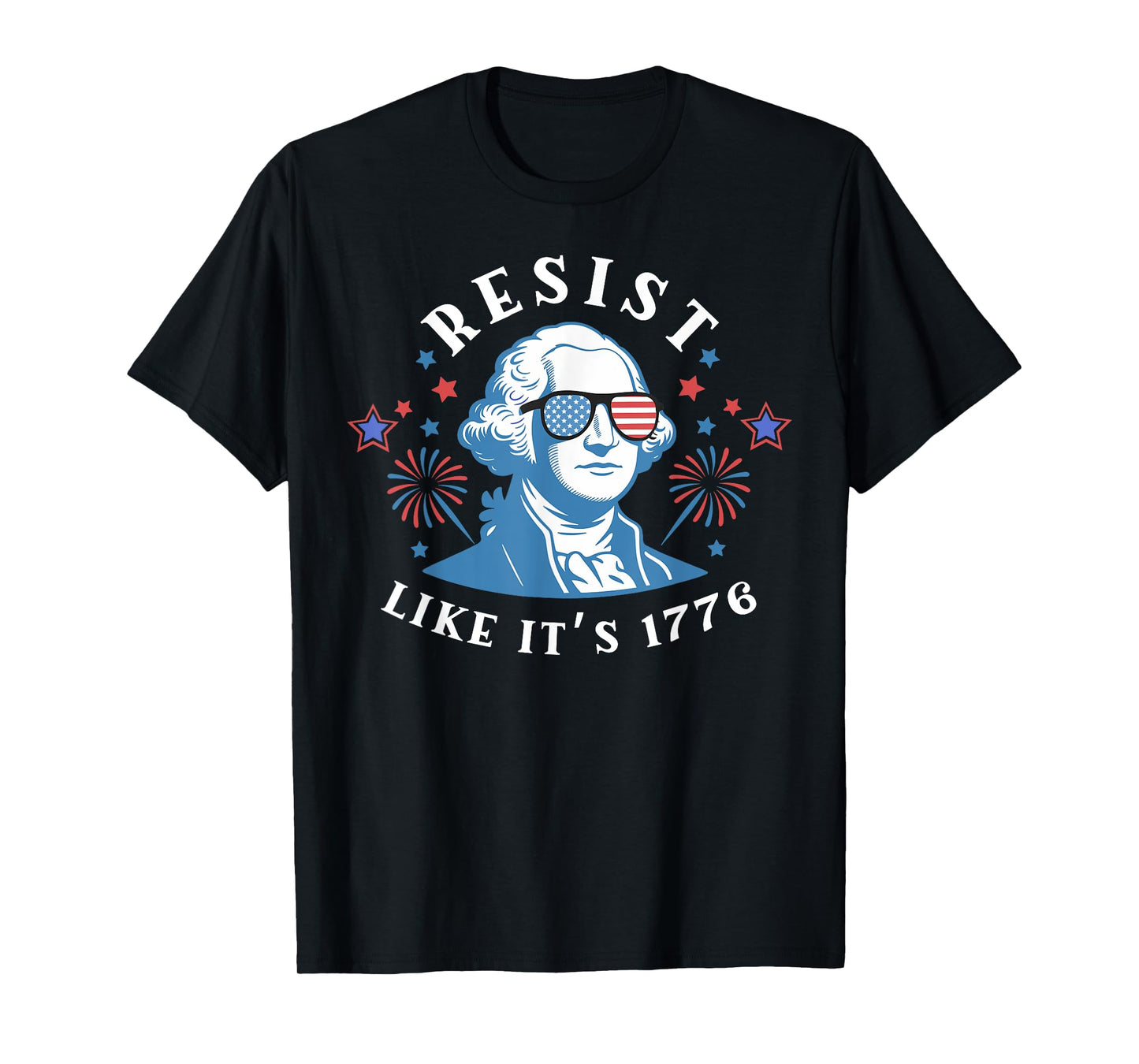 Resist Like It's 1776 No Kings George Washington 4th of July T-Shirt