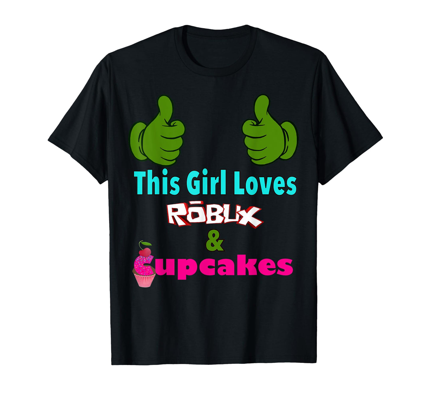 gamer girl design saying This girl loves ROBUX and cupcakes T-Shirt