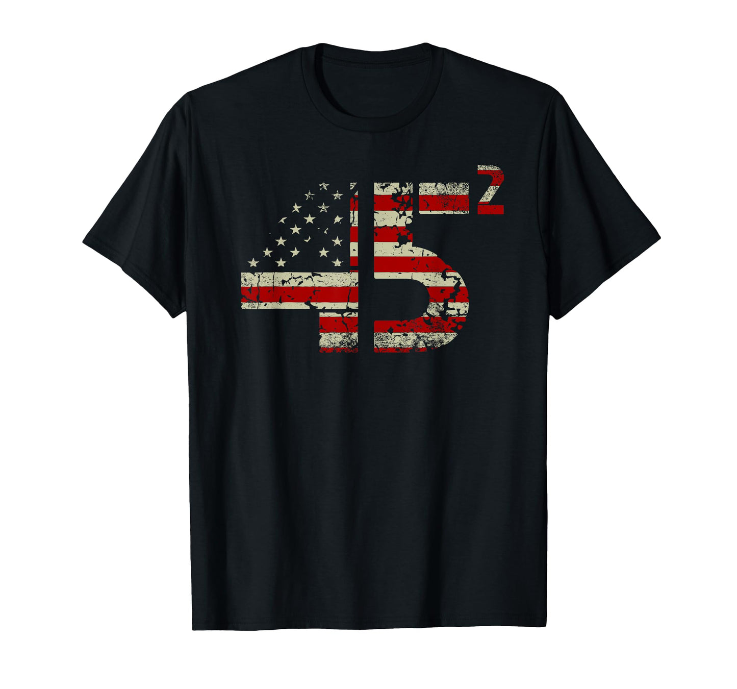 Trump 45 Squared 2020 Second Presidential Term T-Shirt Gifts T-Shirt