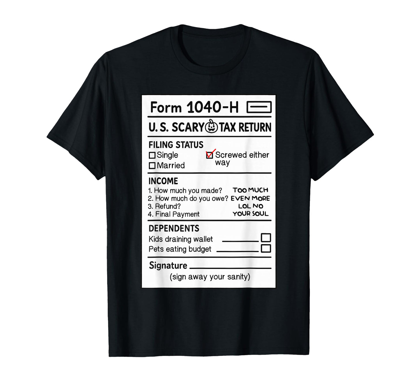 Funny Scary Costume Halloween Gag Humor Pun Joke Tax Form T-Shirt