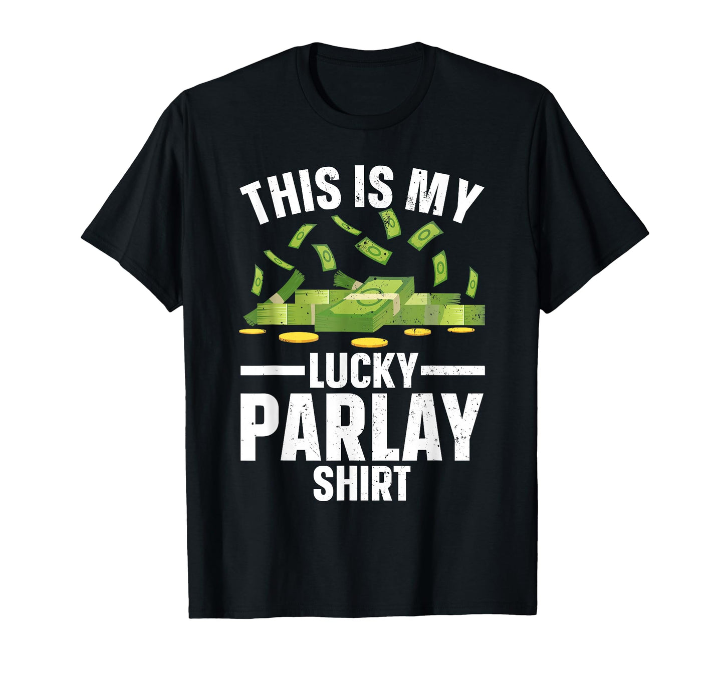 Funny Sports Betting Art For Men Women Parlay Sports Gambler T-Shirt