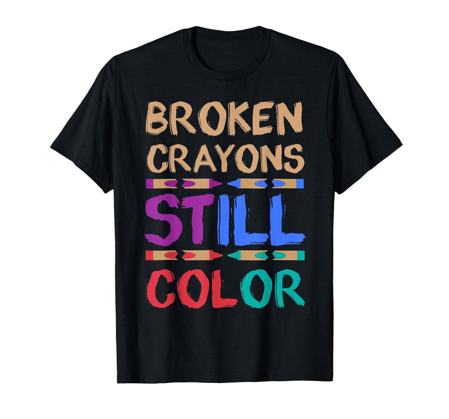 Funny Adult Coloring Book Shirts Broken Crayons Still Color T-Shirt