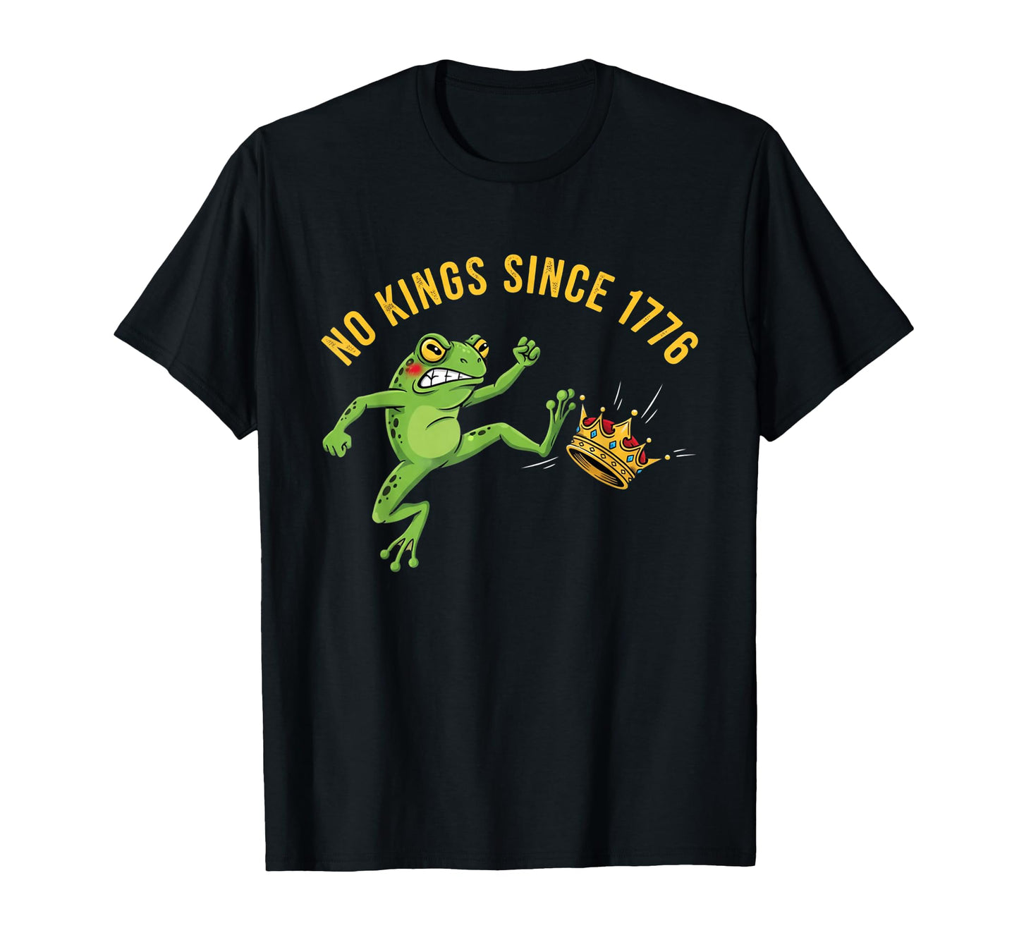 Frog Protest No Kings in America Since 1776 Political Resist T-Shirt