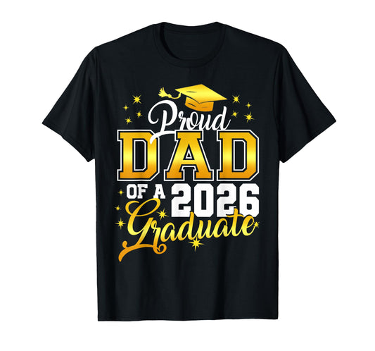 Dad Graduation Senior 2026 Proud Dad of a 2026 graduate T-Shirt