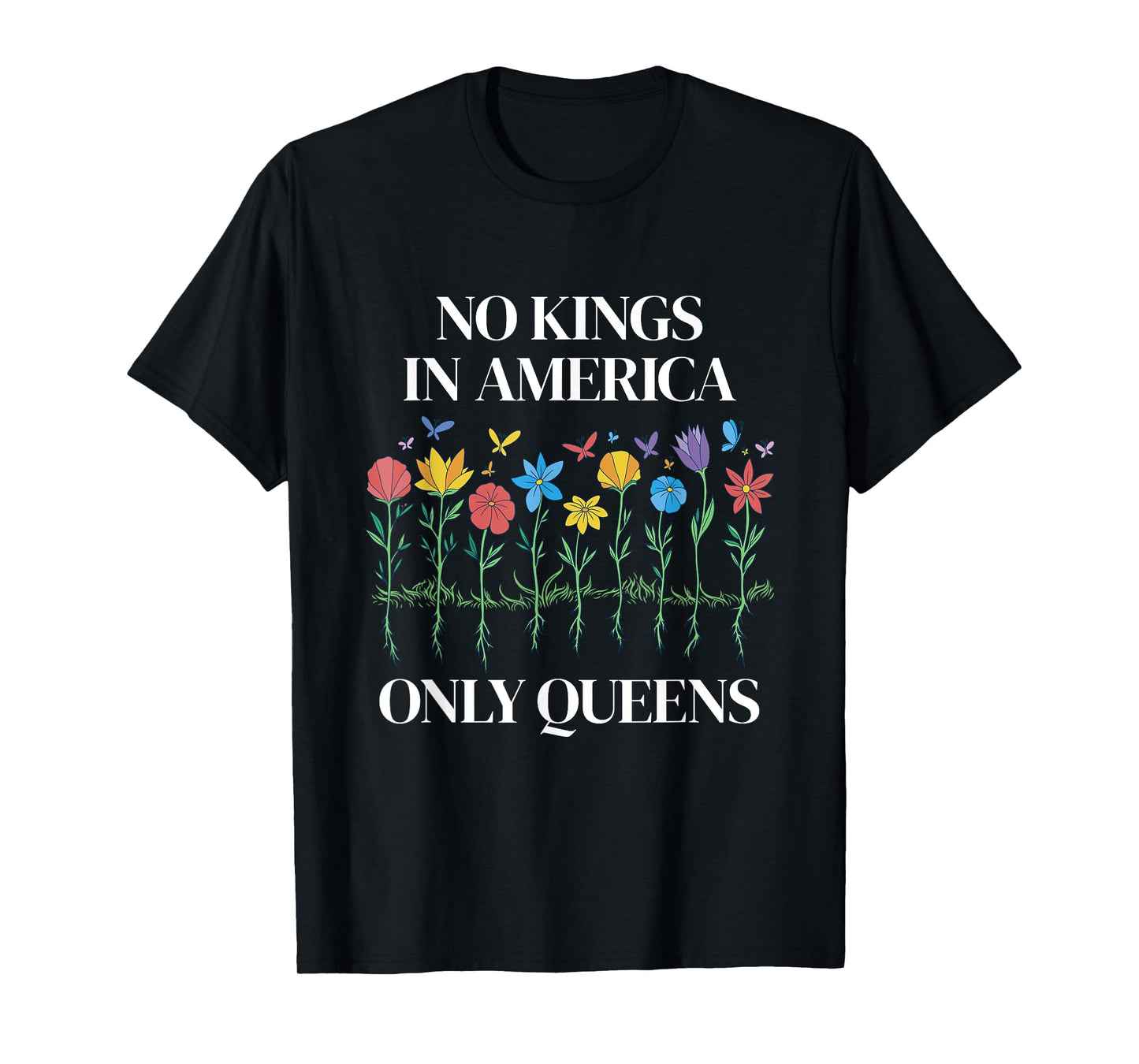 No Kings in America Only Queens Funny Queer Ally Gay Pride T-Shirt