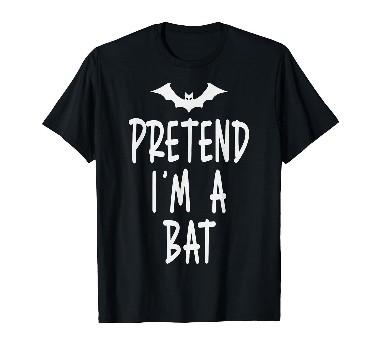 Pretend I'm A Bat Costume Halloween Funny Lazy Adult Kids T-Shirt