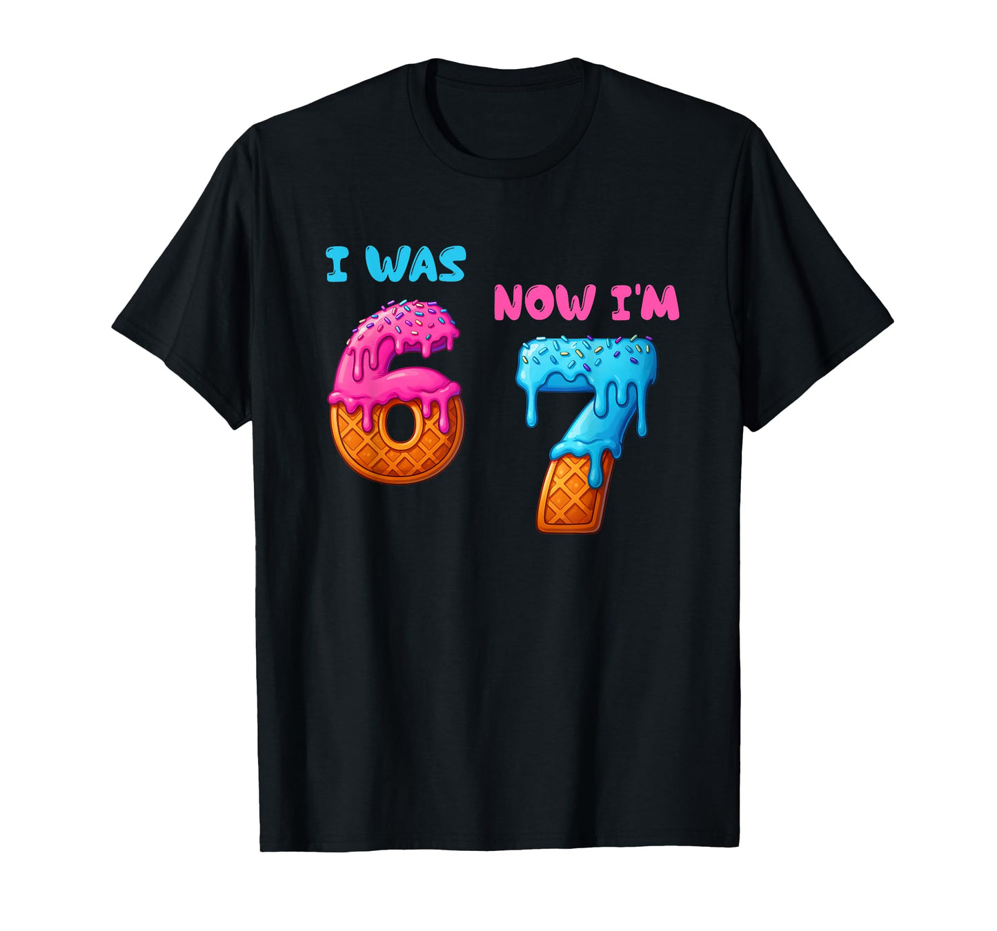 I was 6 Now I'm 7 Funny 7th Year Old Birthday 67 Meme T-Shirt