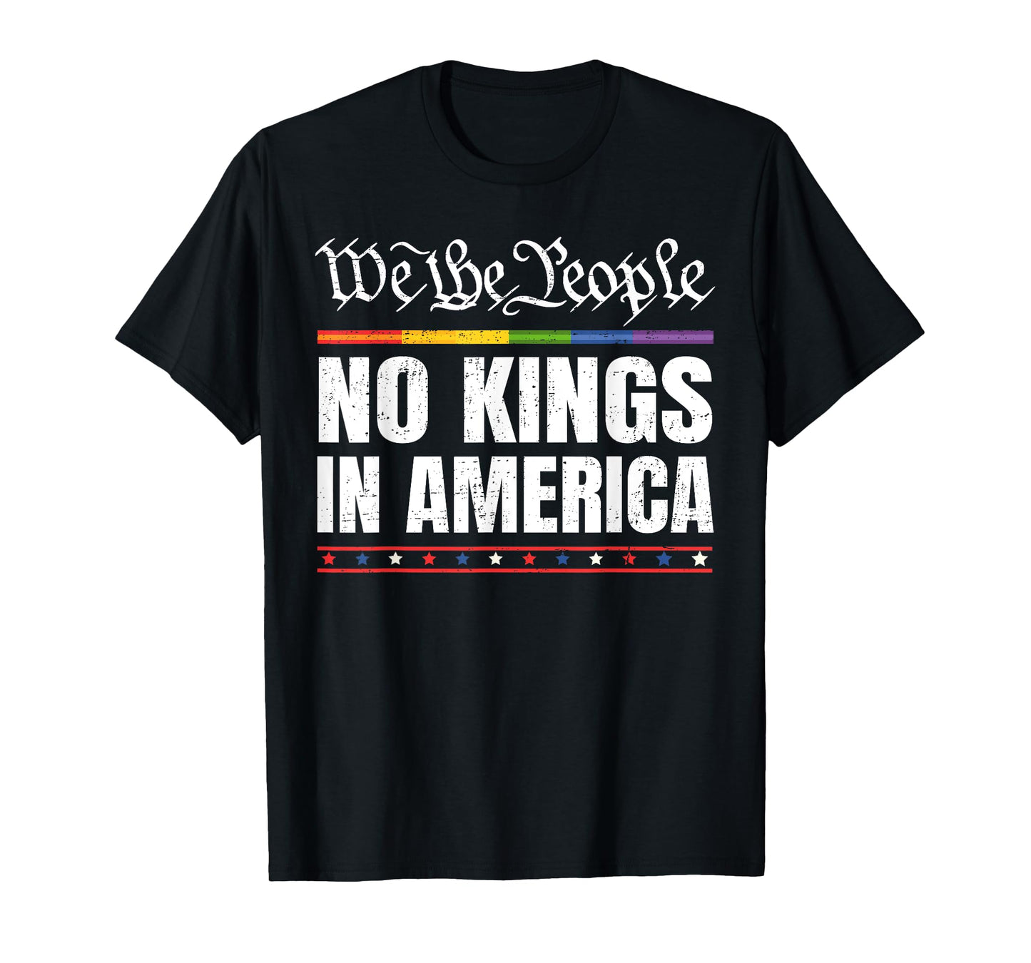 No Kings In America We The People Political Shirt Men Women T-Shirt