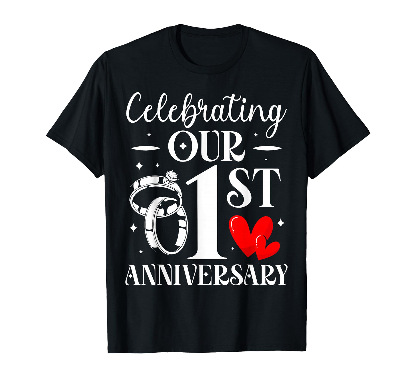 Celebrating Our 1st Wedding Anniversary 1 Year of Marriage T-Shirt
