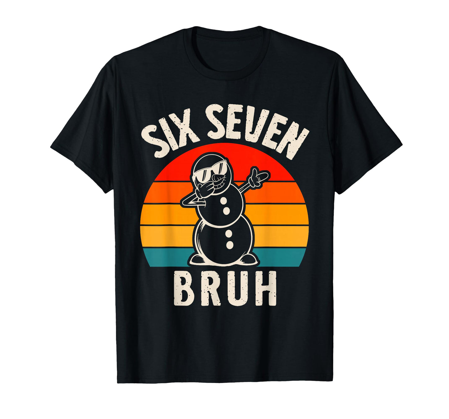 Six Seven Bruh Snowman 67 Meme Six Seven Christmas T-Shirt