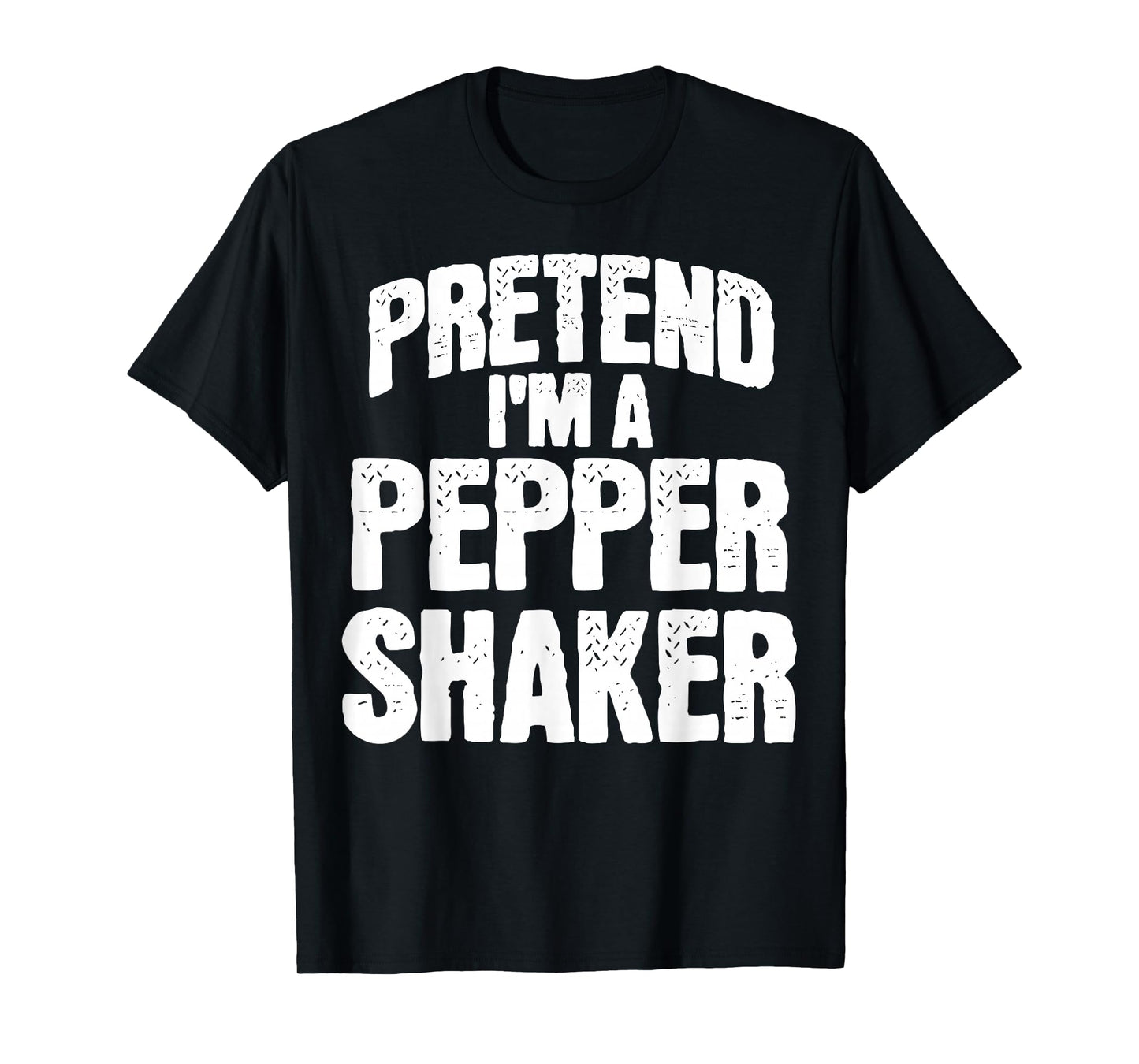 Pretend I'm Pepper Shaker Funny Matching Halloween Costume T-Shirt