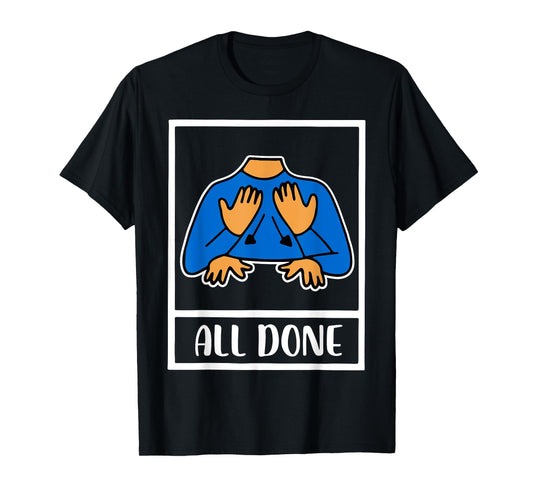 All Done STEM Teacher Special Education T-Shirt