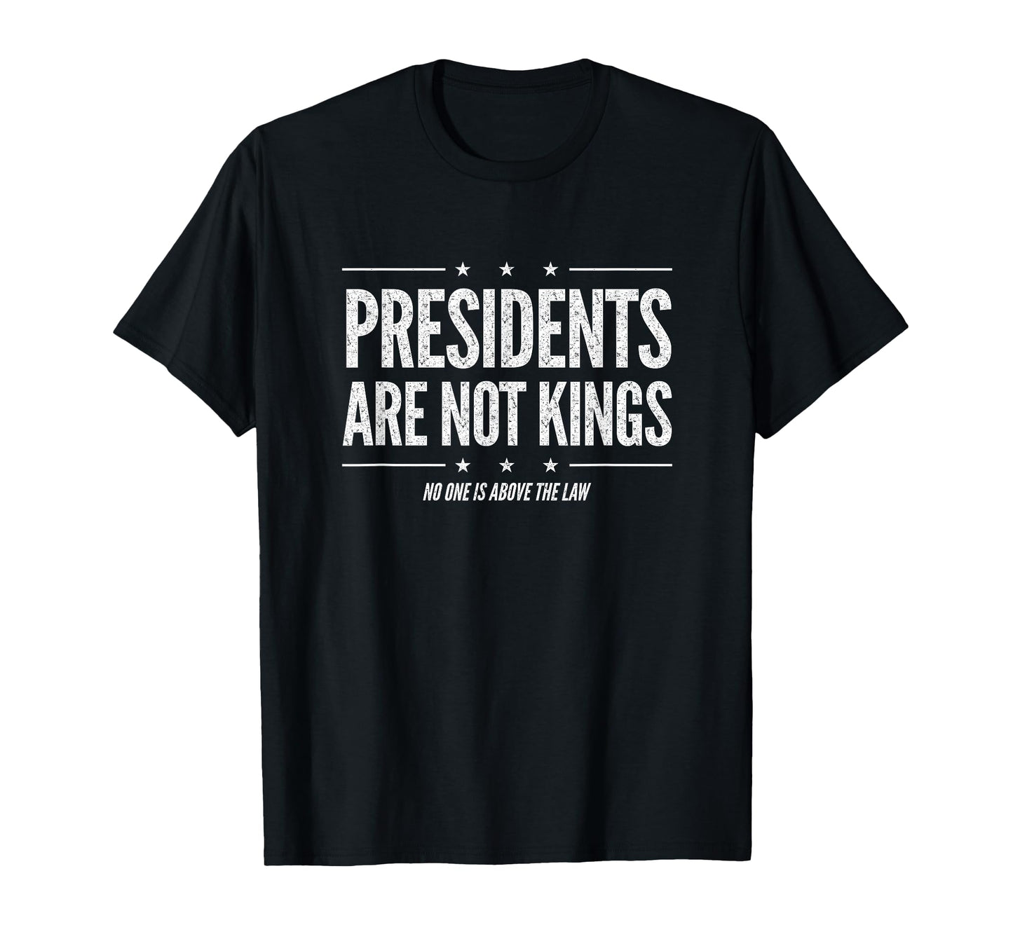 In America Presidents Are Not Kings No One Is Above The Law T-Shirt