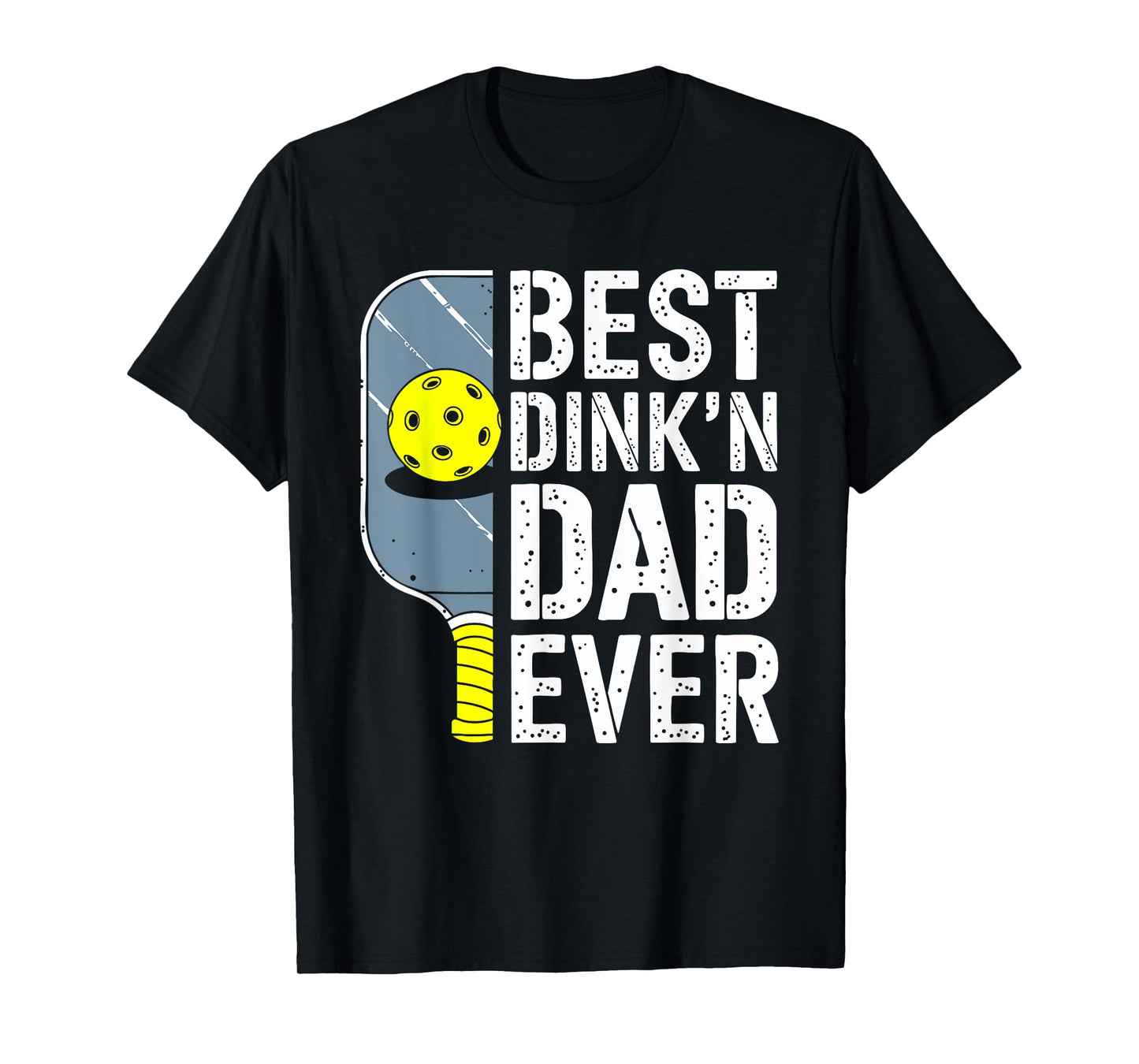 Best Dink'n Dad Ever Shirt Men Pickleball Dad Fathers Day T-Shirt
