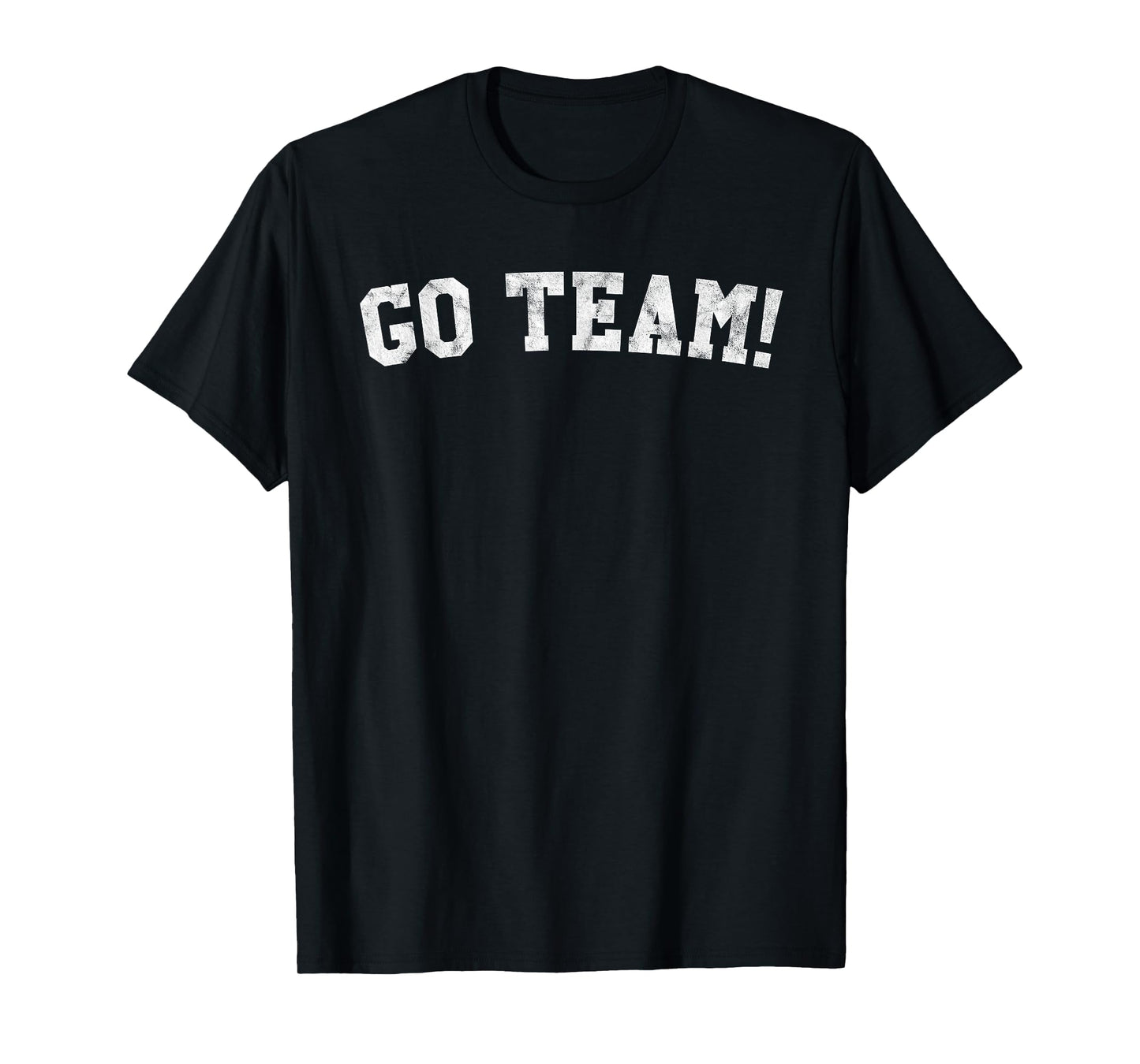 Go Team! T-Shirt