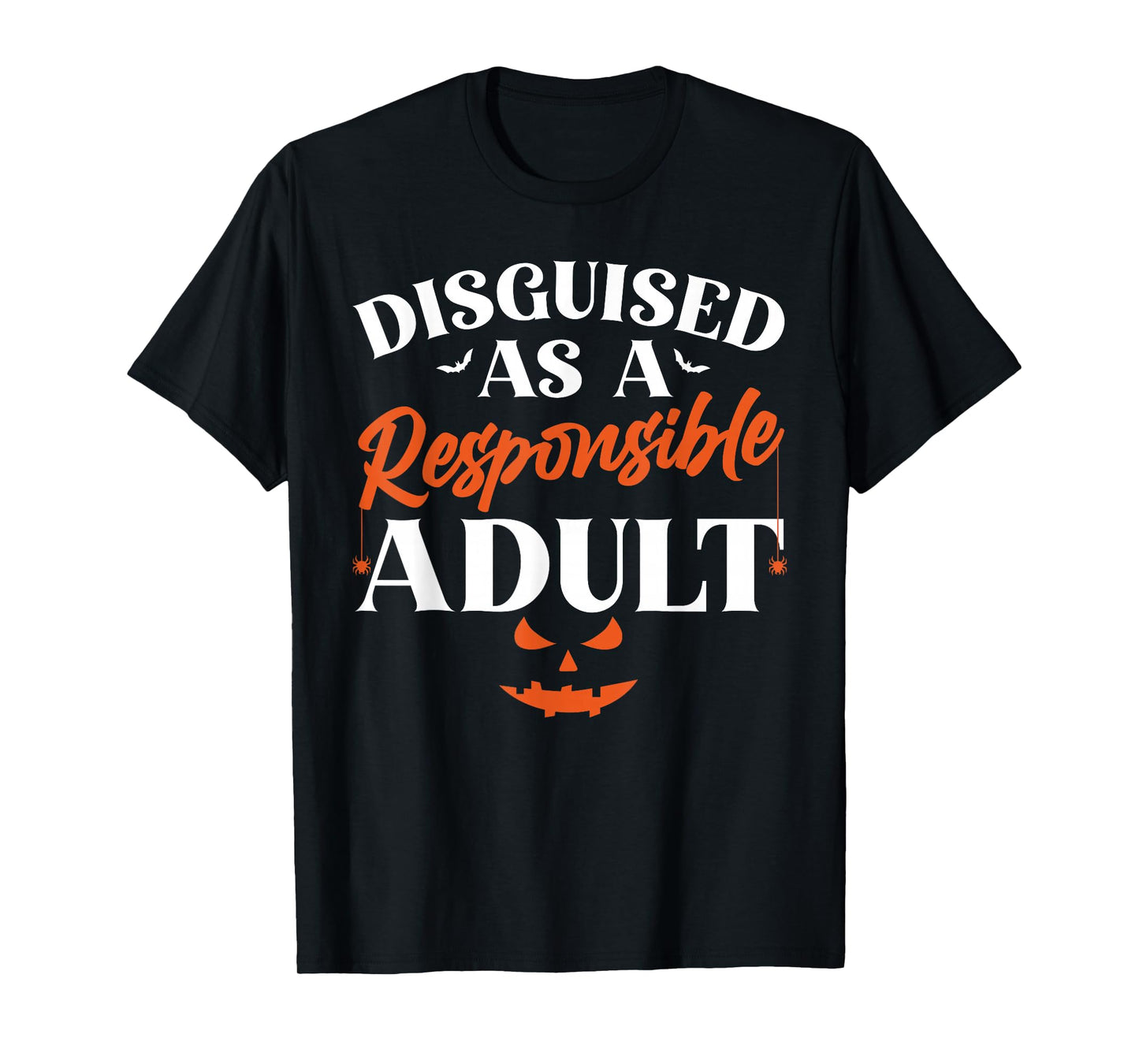 Disguised as a Responsible Adult, Funny Halloween Costume T-Shirt