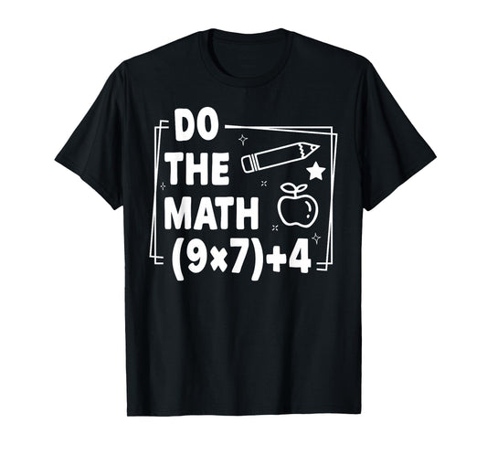 Do The Math Funny 67 Meme PEMDAS Elementary Teacher Joke T-Shirt